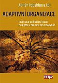 Adaptivní organizace - Inspirace od Bati po Jobse na cestě k firemní dlouhověkosti