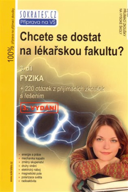 Chcete se dostat na lékařskou fakultu? 3.díl - FYZIKA